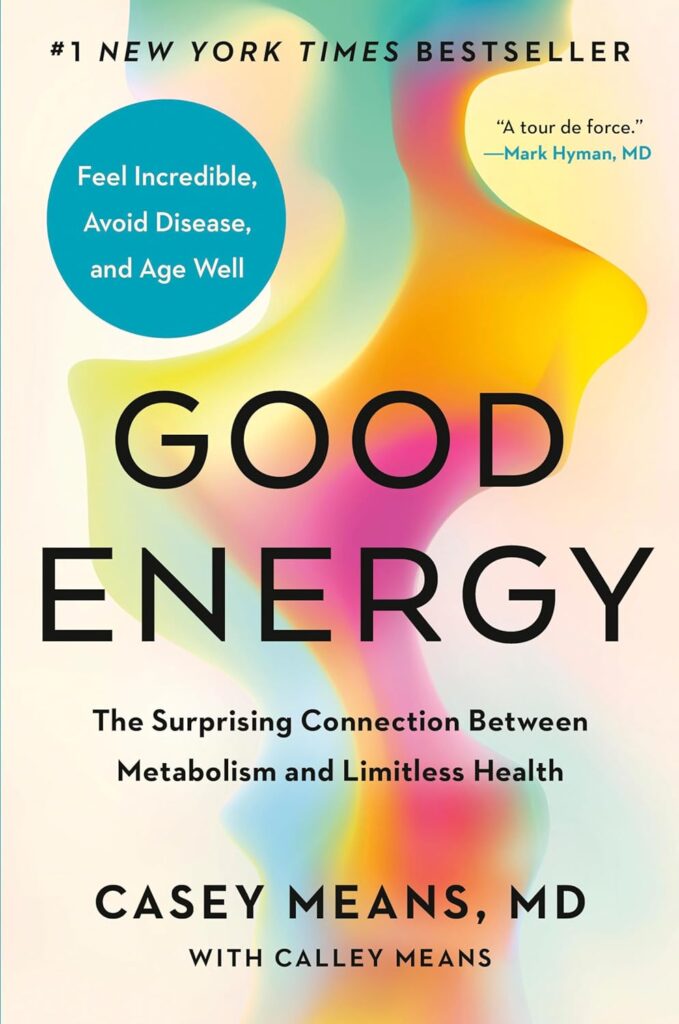 Good Energy: The Surprising Connection Between Metabolism and Limitless Health     Kindle Edition