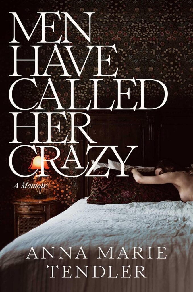 Men Have Called Her Crazy: A Memoir     Kindle Edition